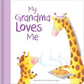 My Grandma Loves Me: Hardcover board book (Family Love Series) cover image