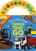 Good Morning! Things That Go: 10-Button Carry Along Sound Book cover image