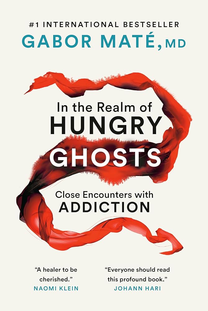 In the Realm of Hungry Ghosts: Close Encounters with Addiction cover image