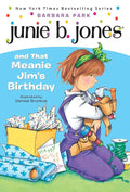 Junie B. Jones and That Meanie Jim's Birthday (Junie B. Jones, No. 6) cover image