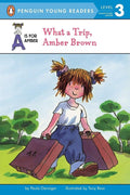What a Trip, Amber Brown (A Is for Amber) cover image