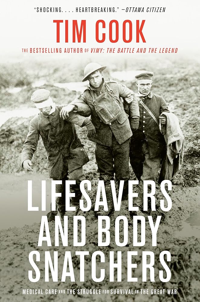 Lifesavers and Body Snatchers: Medical Care and the Struggle for Survival in the Great War cover image