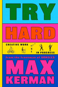 Try Hard: Creative Work in Progress cover image