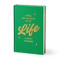 These Are the Days of My Life Undated Daily Planner cover image
