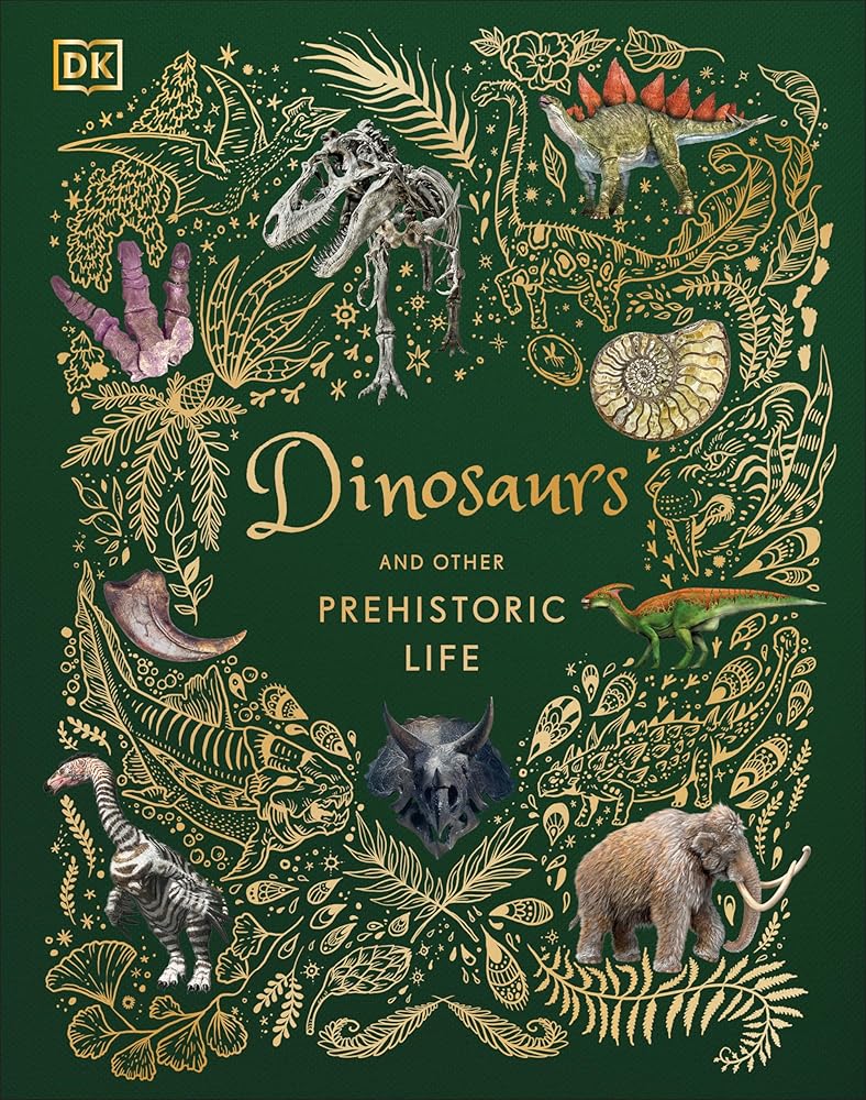 Dinosaurs and Other Prehistoric Life (DK Children's Anthologies) cover image