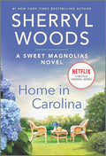 Home in Carolina: A Novel (A Sweet Magnolias Novel, 5) cover image