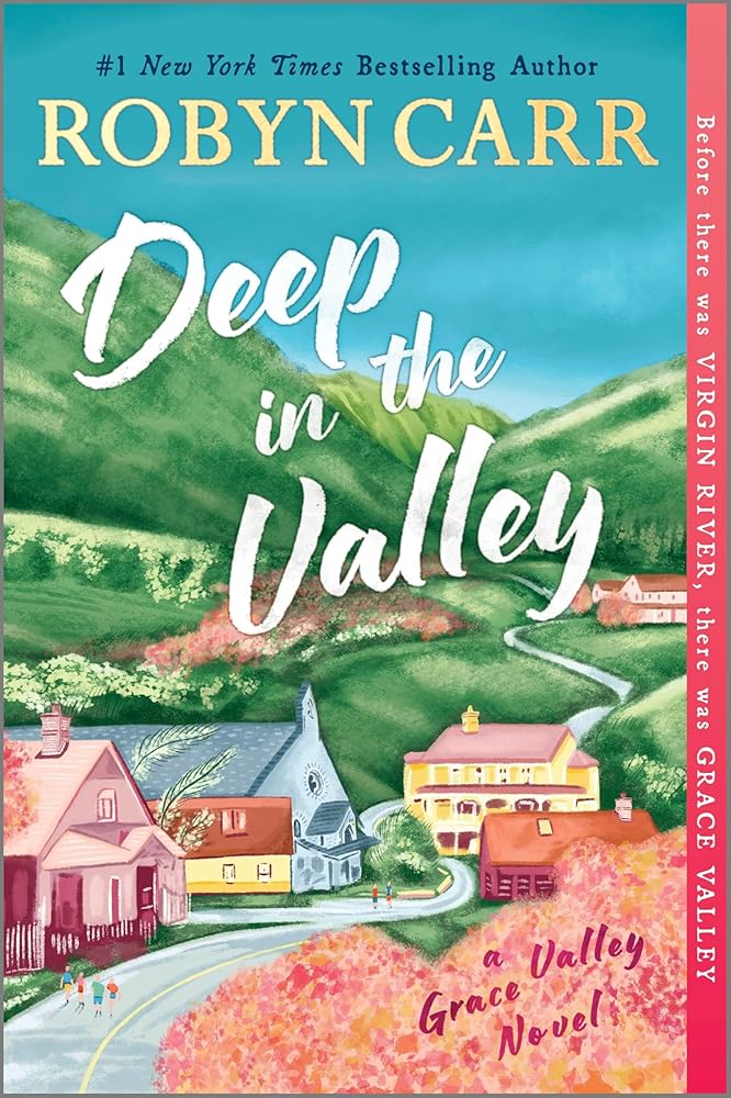 Deep in the Valley: A Novel – A Small Town Romance Where Everyone Has a Secret to Hide (A Grace Valley Novel, 1) cover image