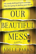 Our Beautiful Mess: A Novel cover image