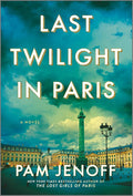 Last Twilight in Paris: A Novel cover image