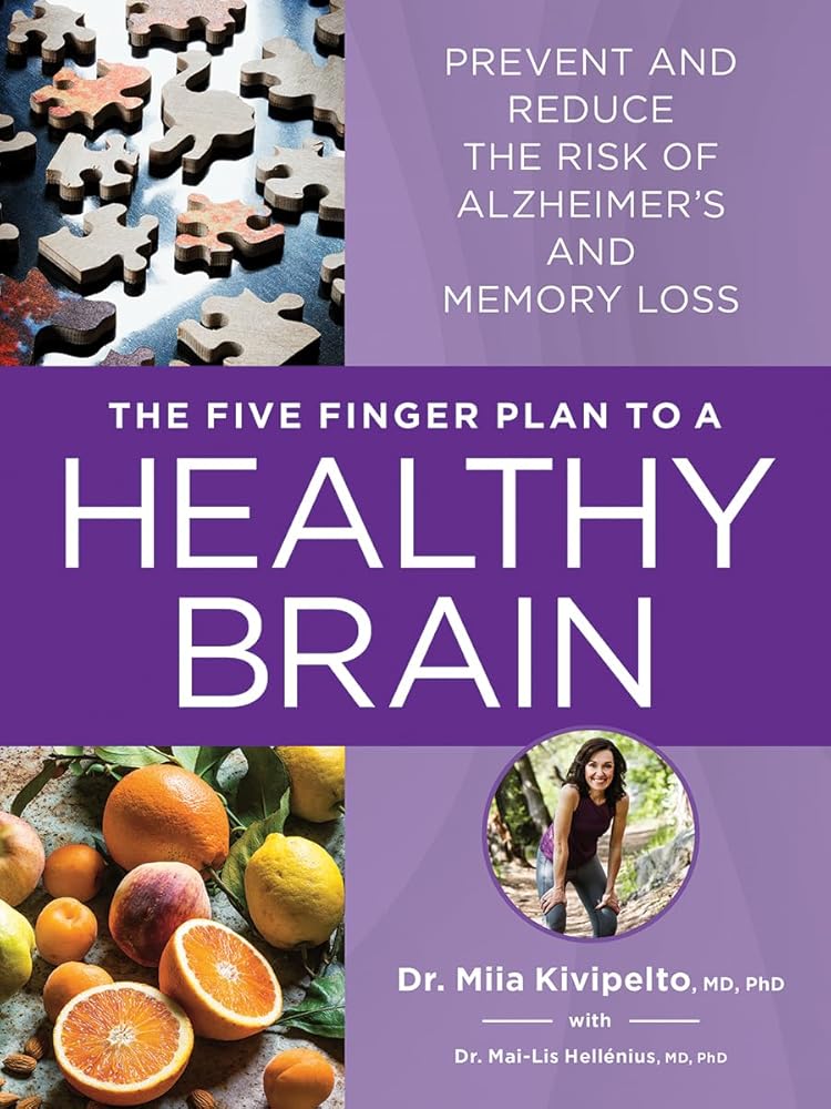 The Five Finger Plan to a Healthy Brain: Prevent and Reduce the Risk of Alzheimer's and Memory Loss cover image