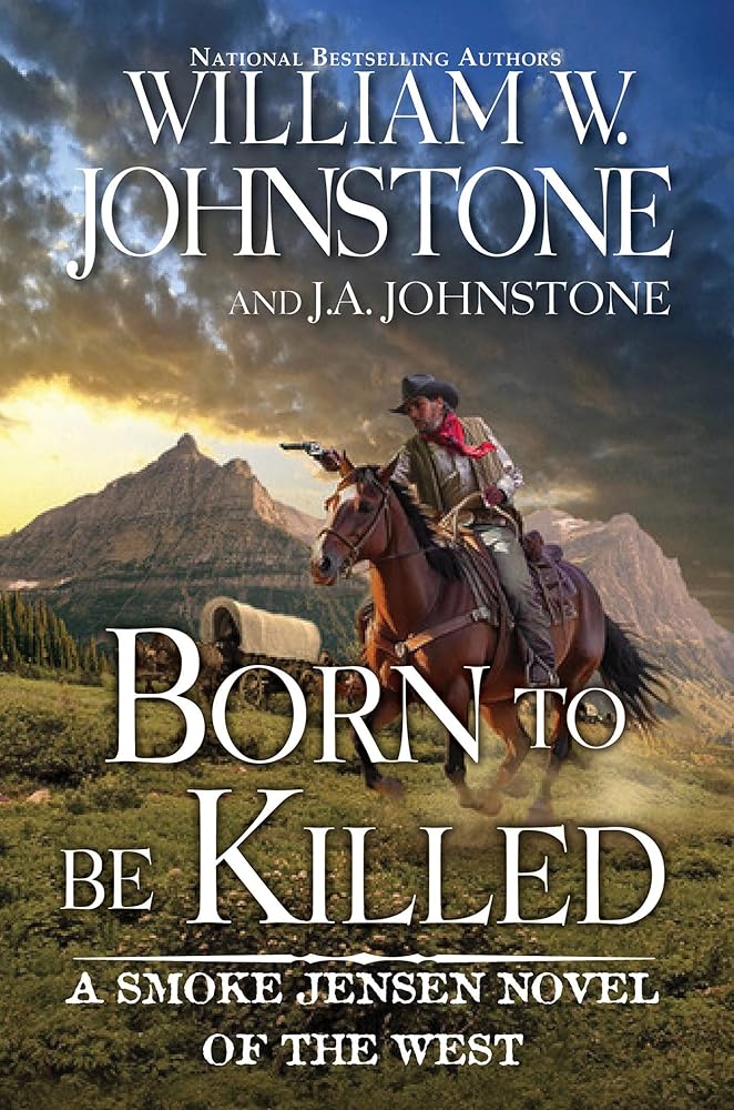 Born to Be Killed (A Smoke Jensen Novel of the West) cover image