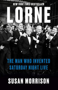 Lorne: The Man Who Invented Saturday Night Live cover image