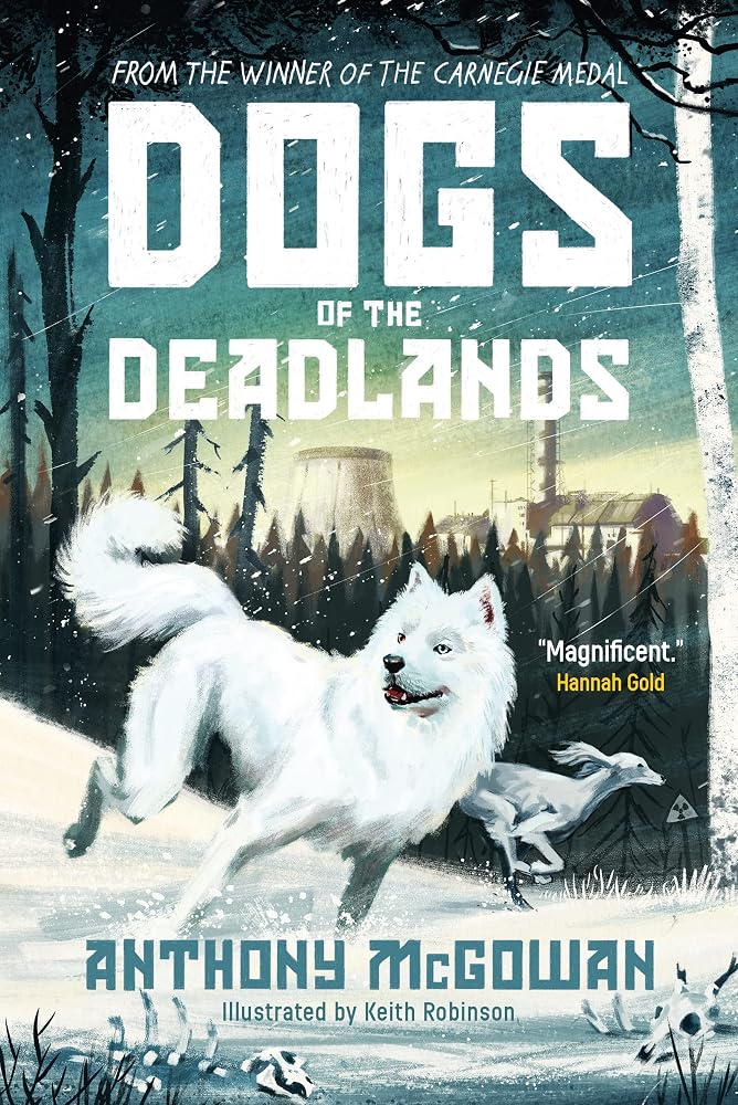 Dogs of the Deadlands: SHORTLISTED FOR THE WEEK JUNIOR BOOK AWARDS cover image