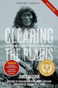 Clearing the Plains New Edition: Disease, Politics of Starvation, and the Loss of Indigenous Life cover image