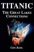 Titanic: The Great Lakes Connections cover image