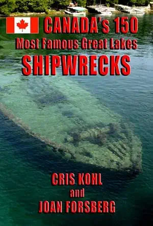 Canada's 150 Most Famous Great Lakes Shipwrecks cover image