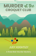 Murder at the Croquet Club (A Rose Blair Murder Mystery) cover image