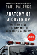 Anatomy of a Cover-Up: The Truth about the RCMP and the Nova Scotia Massacres cover image