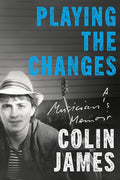 Playing the Changes: A Musician's Memoir cover image