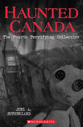 Haunted Canada: The Fourth Terrifying Collection: The Fourth Terrifying Collection cover image