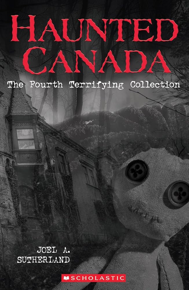Haunted Canada: The Fourth Terrifying Collection: The Fourth Terrifying Collection cover image