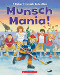 Munsch Mania!: A Robert Munsch Collection cover image