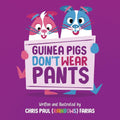 Guinea Pigs Don't Wear Pants cover image