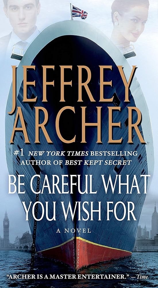 Be Careful What You Wish For: A Novel (The Clifton Chronicles, 4) cover image