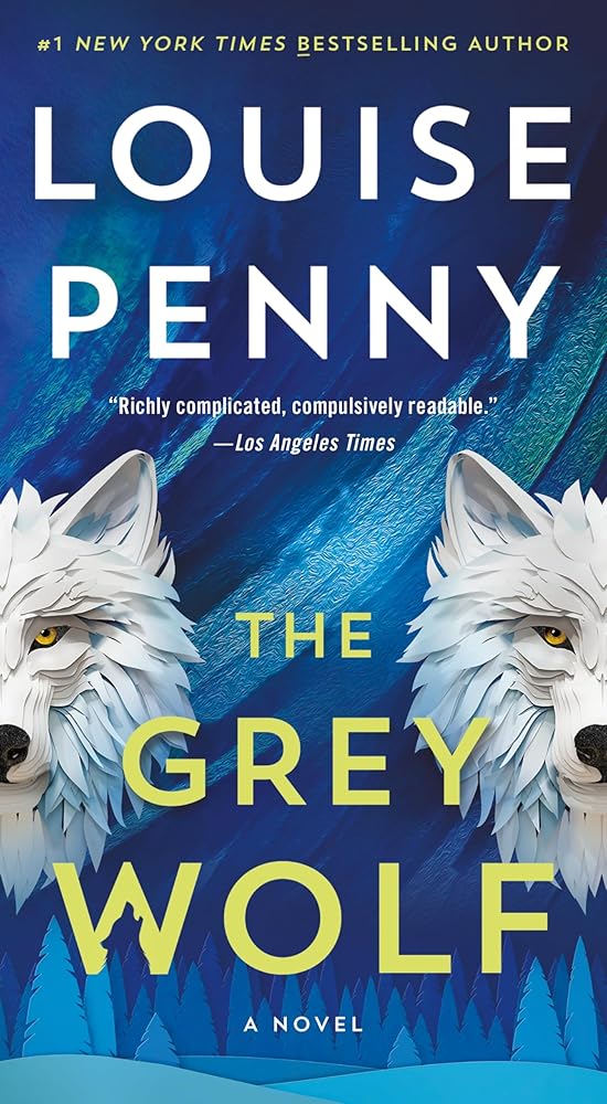 The Grey Wolf: A Novel (Chief Inspector Gamache Novel, 19) cover image