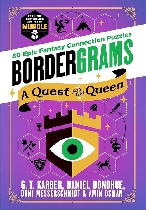 Bordergrams: A Quest for the Queen: 80 Epic Fantasy Connection Puzzles from the Bestselling Author of Murdle cover image