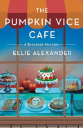 The Pumpkin Vice Cafe: A Bakeshop Mystery cover image