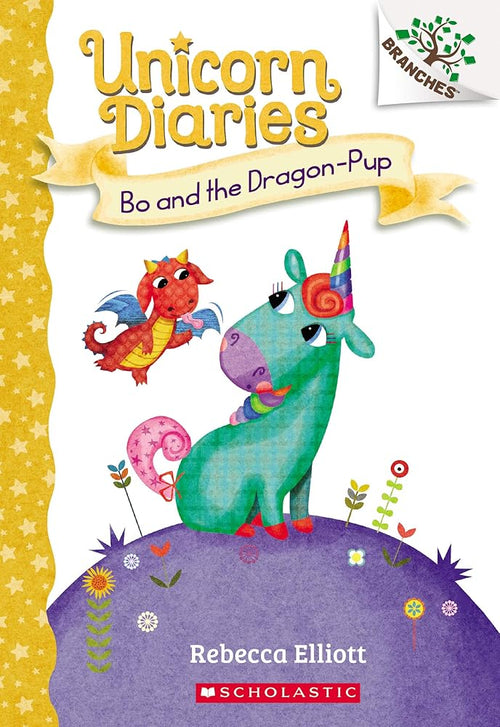 Bo and the Dragon-Pup: A Branches Book (Unicorn Diaries #2) cover image