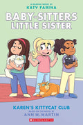 Karen's Kittycat Club: A Graphic Novel (Baby-Sitters Little Sister #4) (4) (Baby-Sitters Little Sister Graphix) cover image