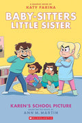 Karen's School Picture: A Graphic Novel (Baby-Sitters Little Sister #5) (Baby-Sitters Little Sister Graphix) cover image