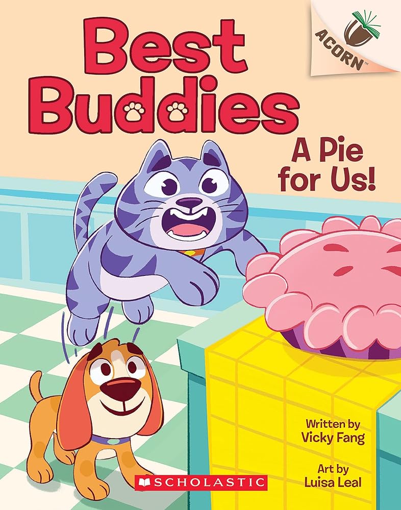 A Pie for Us!: An Acorn Book (Best Buddies #1) (1) cover image