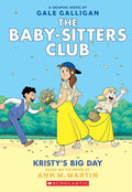 Kristy's Big Day: A Graphic Novel (The Baby-Sitters Club #6) (The Baby-Sitters Club Graphix) cover image
