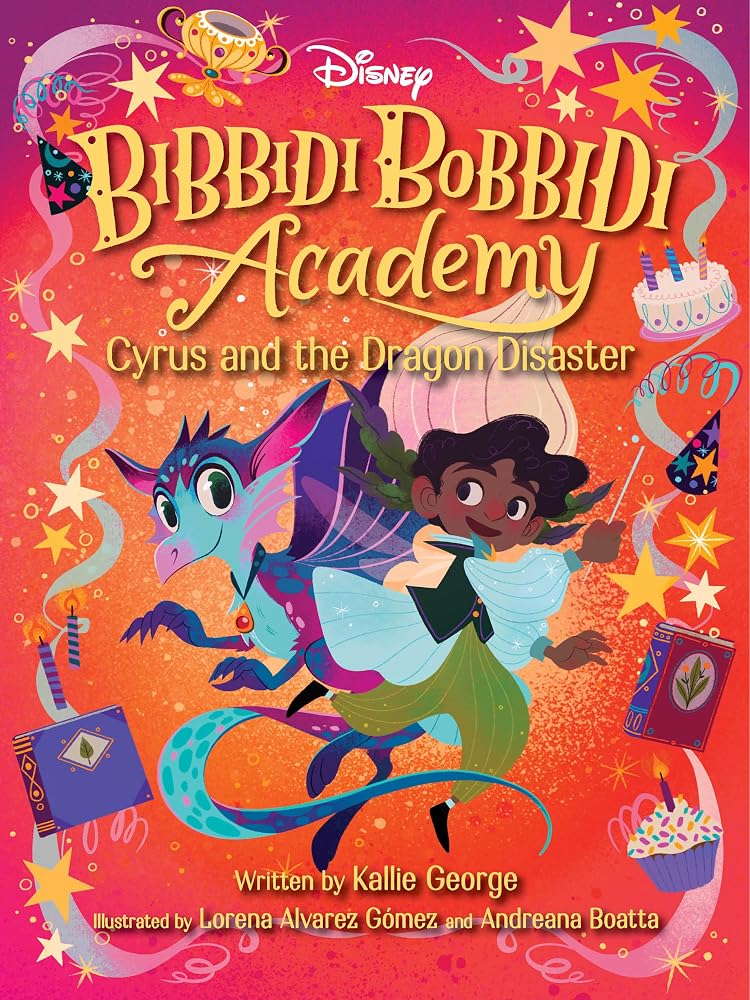 Disney Bibbidi Bobbidi Academy #4: Cyrus and the Dragon Disaster cover image