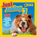 National Geographic Kids Just Joking 3: 300 Hilarious Jokes About Everything, Including Tongue Twisters, Riddles, and More! cover image