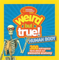 Weird But True! Human Body: 300 Outrageous Facts about Your Awesome Anatomy cover image