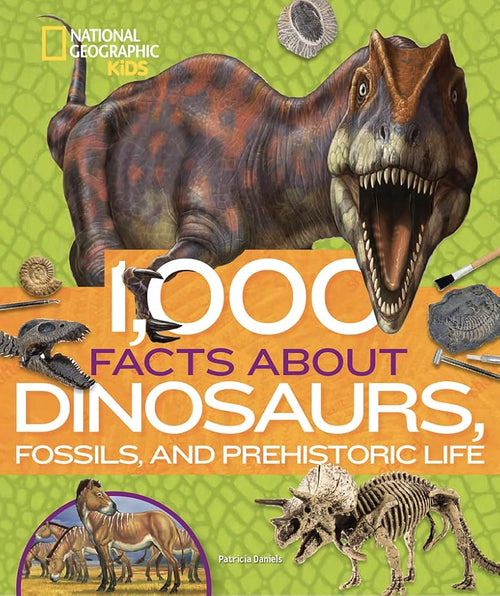 1,000 Facts About Dinosaurs, Fossils, and Prehistoric Life cover image