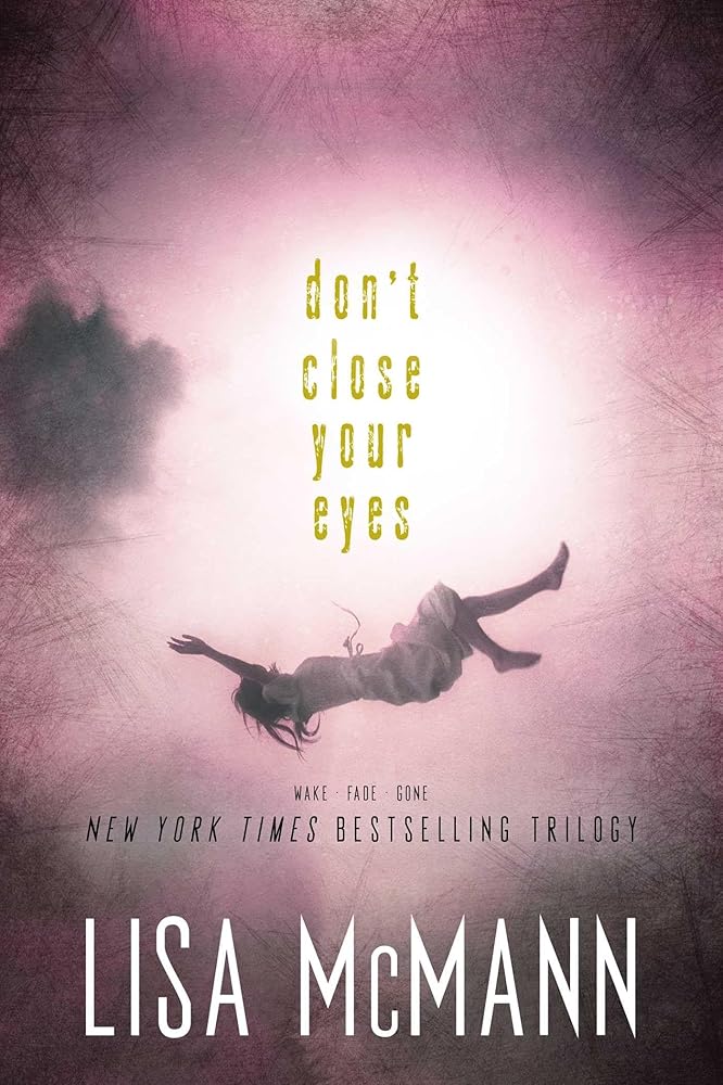 Don't Close Your Eyes: Wake; Fade; Gone cover image