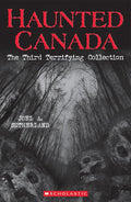Haunted Canada: The Third Terrifying Collection cover image