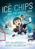 The Ice Chips and the Magical Rink: Ice Chips Series Book 1 cover image