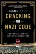 Cracking the Nazi Code: The Untold Story of Canada's Greatest Spy cover image