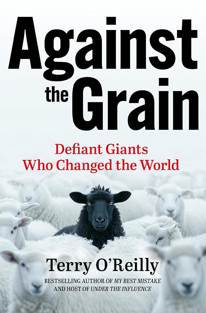 Against the Grain: Defiant Giants Who Changed the World cover image
