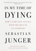 In My Time of Dying: How I Came Face to Face with the Idea of an Afterlife cover image