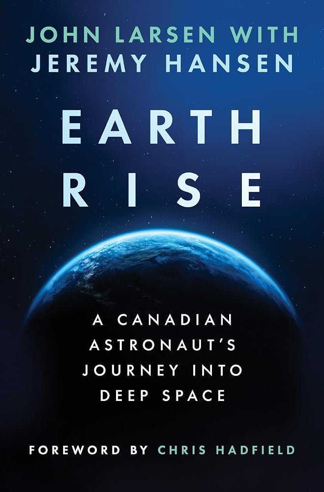 Earthrise: A Canadian Astronaut's Journey Into Deep Space cover image