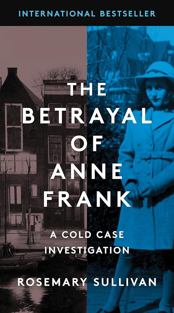 The Betrayal of Anne Frank: A Cold Case Investigation cover image