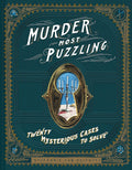 Murder Most Puzzling: Twenty Mysterious Cases to Solve cover image