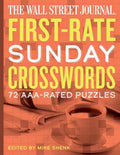 The Wall Street Journal First-Rate Sunday Crosswords: 72 AAA-Rated Puzzles (Wall Street Journal Crosswords) cover image